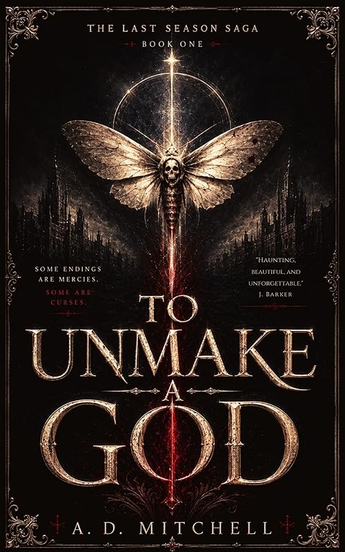 To Unmake a God (The Last Season Saga Book 1)