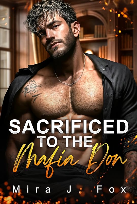 Sacrificed to the Mafia Don: An Age Gap One-night Stand Secret Baby Forced Marriage Dark Mafia Romance (Forbidden Mile High Book 5)