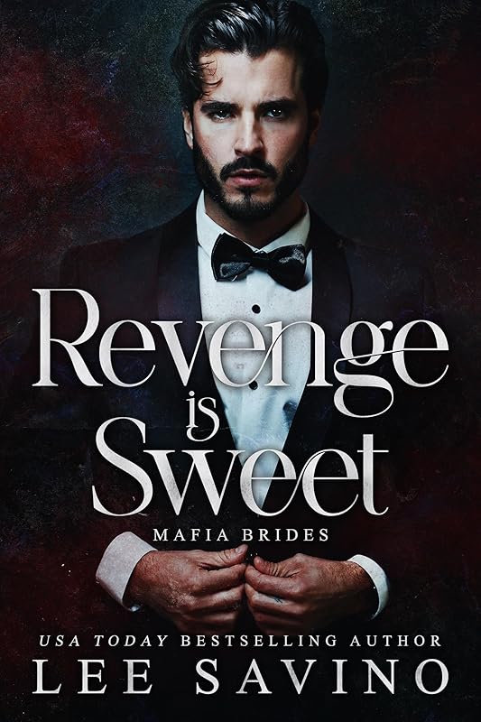 Revenge Is Sweet (Mafia Brides Book 4)
