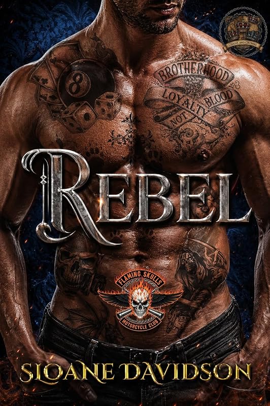 Rebel (Flaming Skulls Motorcycle Club (Part of the Chains and Crowns Chronicles) Book 8)