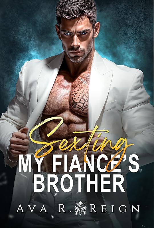 Sexting My Fiance's Brother: One Night Stand Forced Marriage-Forbidden Love Dark Mafia Romance (Bound by Sin Book 3)