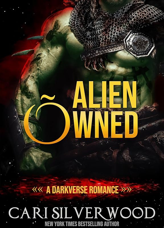Alien Owned: A Darkverse Romance (Ravaged Trilogy Book 2)