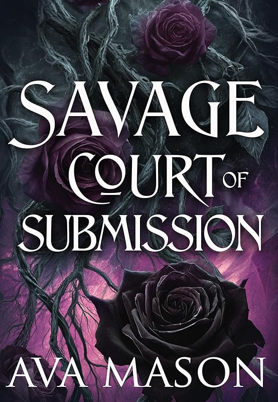 Savage Court of Submission: A Dark, Bullly romantasy (Filthy Elite Book 1)