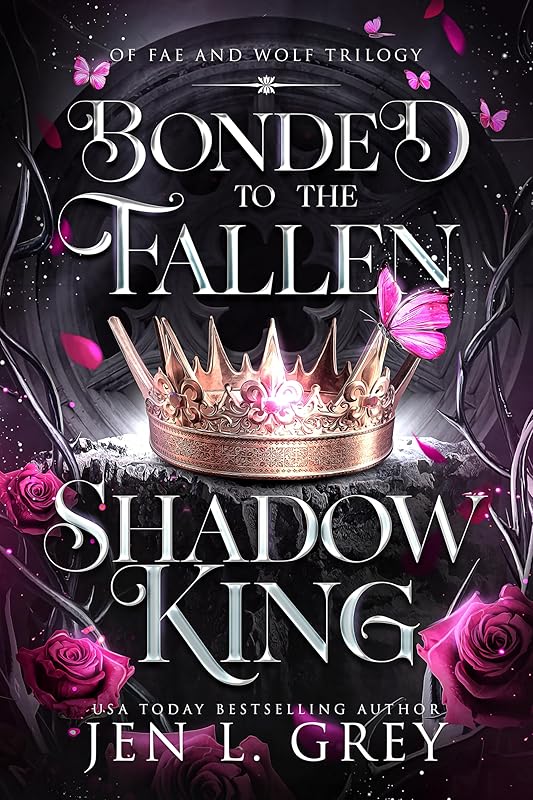 Bonded to the Fallen Shadow King (Of Fae and Wolf Trilogy Book 1)