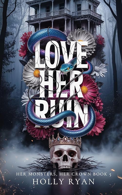 Love Her Ruin: A Dark Stalker Revenge Reverse Harem Romance (Her Monsters, Her Crown Book 5)