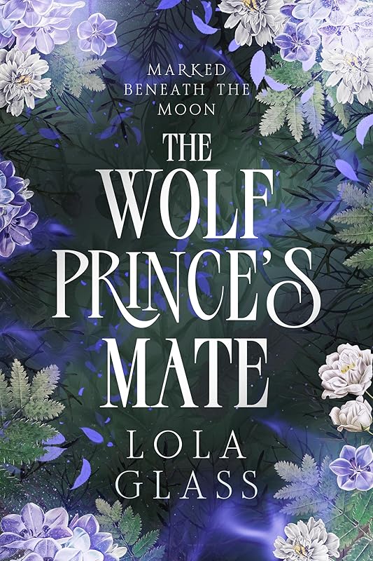 The Wolf Prince's Mate (Marked Beneath the Moon Book 2)