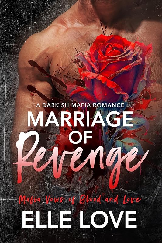 Marriage of Revenge: A Dark Mafia Romance (Mafia Vows of Blood and Love Book 1)