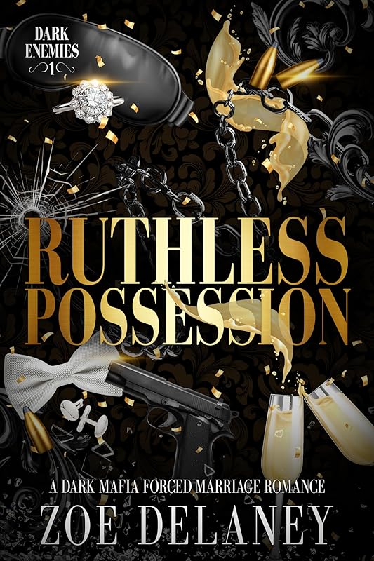 Ruthless Possession: A Dark Mafia Forced Marriage Romance (Dark Enemies Book 1)
