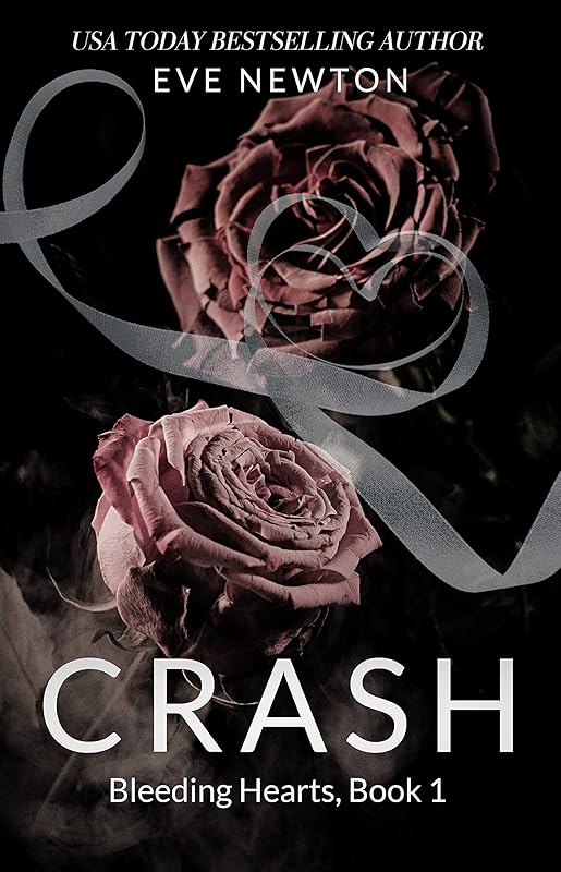 Crash: Bleeding Hearts, Book 1: A Dark Secret Society Reverse Harem