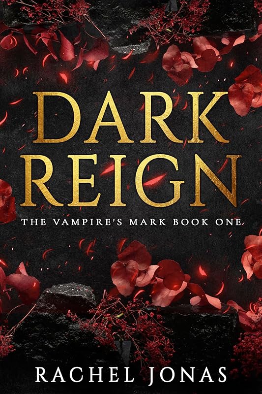 The Vampire's Mark 1: Dark Reign: Enemies-to-Lovers Reverse Harem Romance