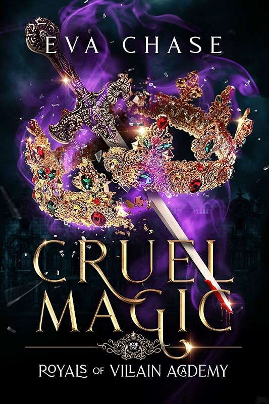 Cruel Magic (Royals of Villain Academy Book 1)