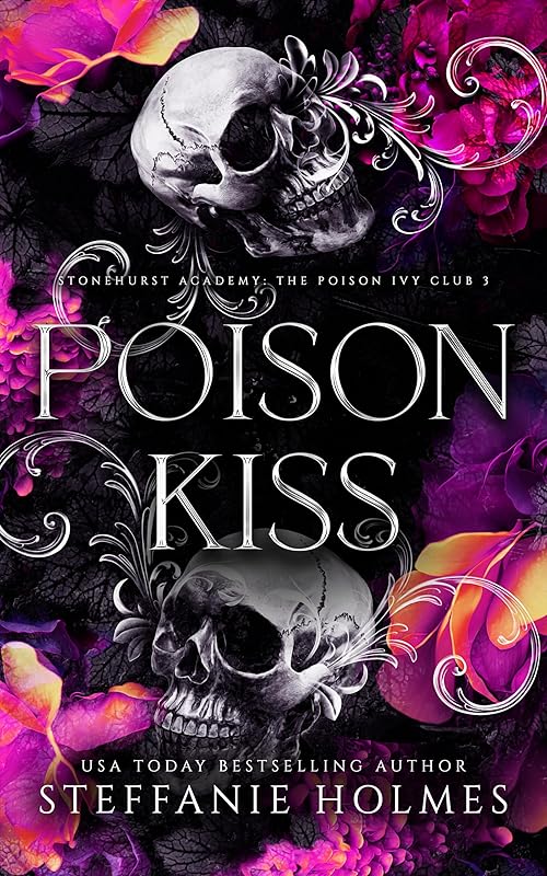 Poison Kiss: a dark bully romance (Stonehurst Prep Elite Book 3)