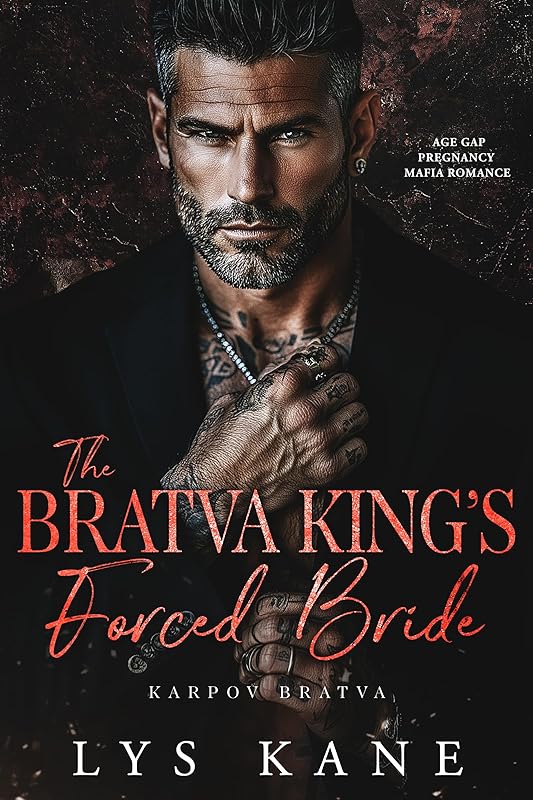 The Bratva King’s Forced Bride: Age Gap Pregnancy Mafia Romance (Karpov Bratva Book 1)