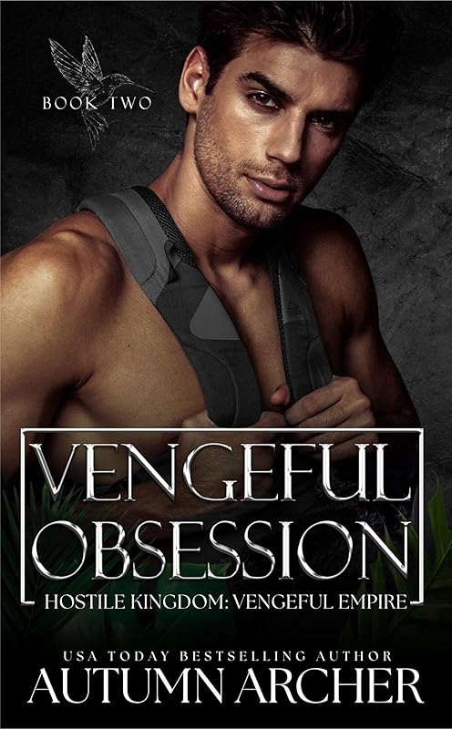 Vengeful Obsession : A Dark Forced Proximity Romance (Vengeful Empire Book 2)
