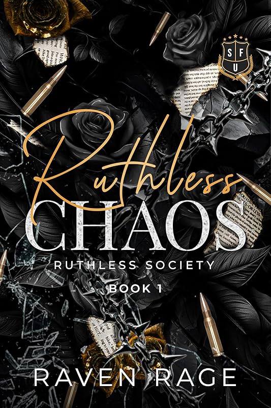 Ruthless Chaos: A Dark College Bully Romance (Ruthless Society Book 1)