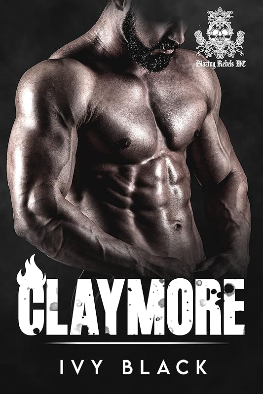 Claymore: MC Romance (Blazing Rebels Motorcycle Club Romance Book 5)