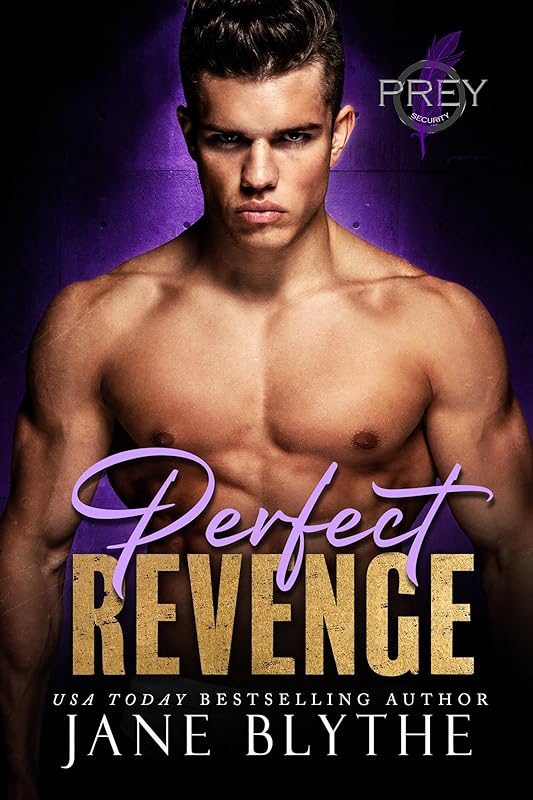 Perfect Revenge (Prey Security: Delta Team Book 1)