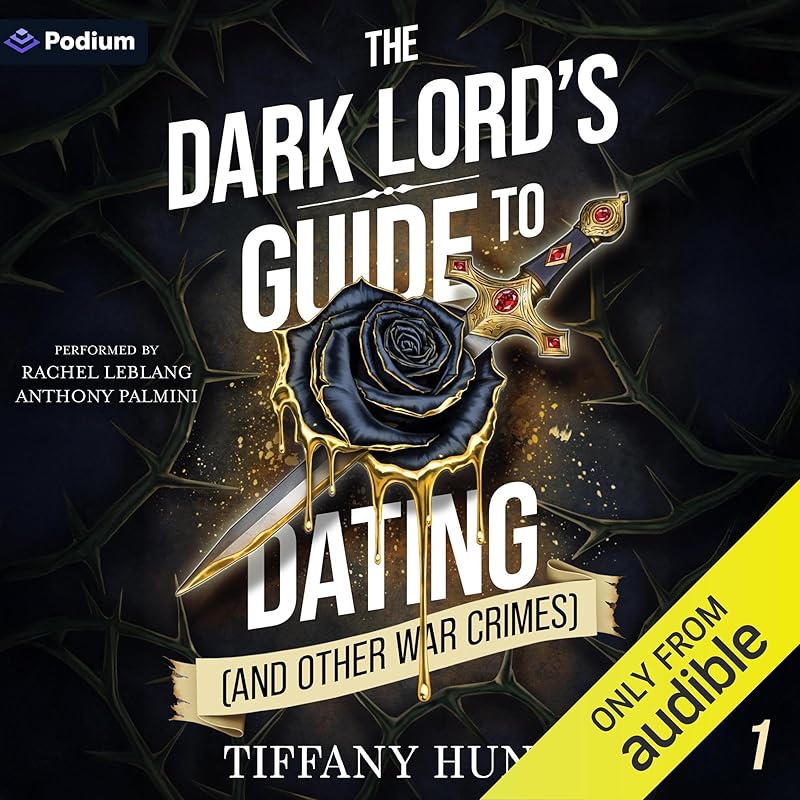 The Dark Lord's Guide to Dating (and Other War Crimes): Guides to Villainy and Love, Book 1