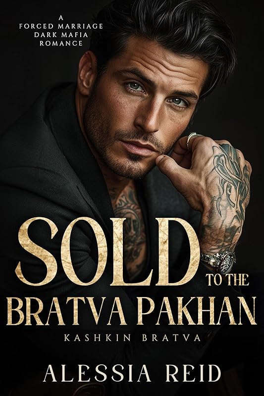 Sold to the Bratva Pakhan: A Forced Marriage Dark Mafia Romance (Kashkin Bratva Book 1)