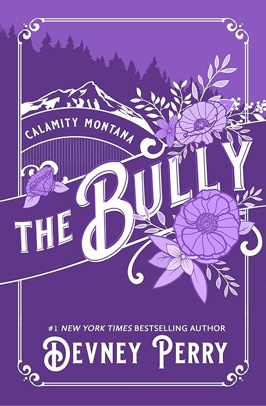 The Bully: A Small Town Enemies to Lovers Romance (Calamity Montana)