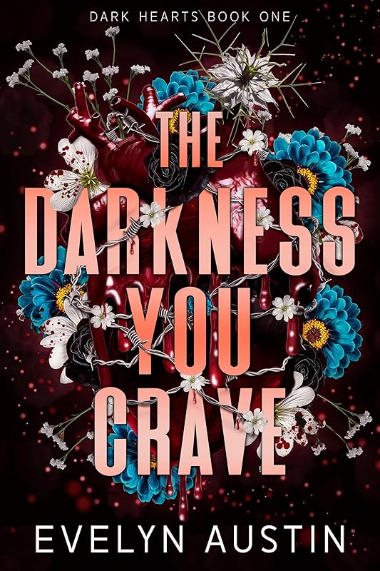 The Darkness You Crave : A Dark Why Choose Revenge Romance (Dark Hearts Book 1)
