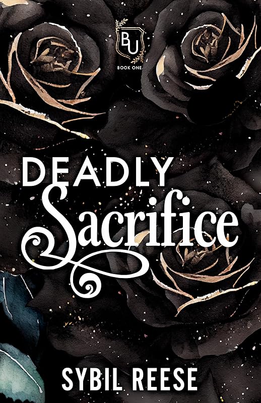 Deadly Sacrifice: A Dark College Bully Romance (Blackwood University Book 1)
