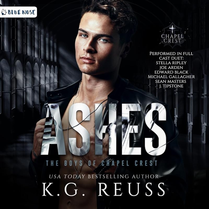 Ashes: A Dark Asylum Bully Romance (The Boys of Chapel Crest, Book 3)