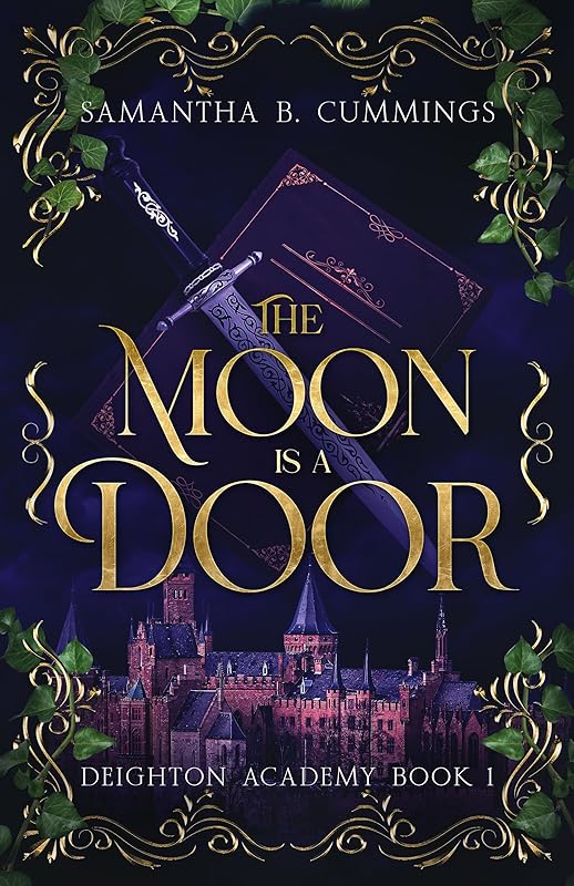 The Moon is a Door: A Young Adult Dark Academia Fantasy (Deighton Academy Book 1)