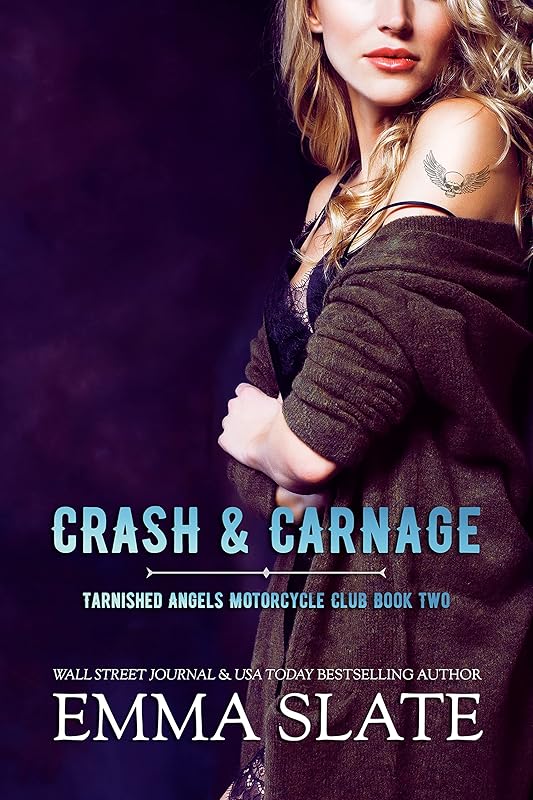 Crash & Carnage (Tarnished Angels Motorcycle Club® Book 2)