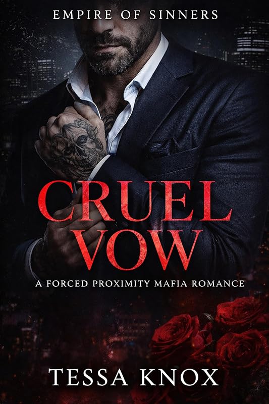 Cruel Vow: A Forced Proximity Dark Mafia Romance (Empire of Sinners Book 1)