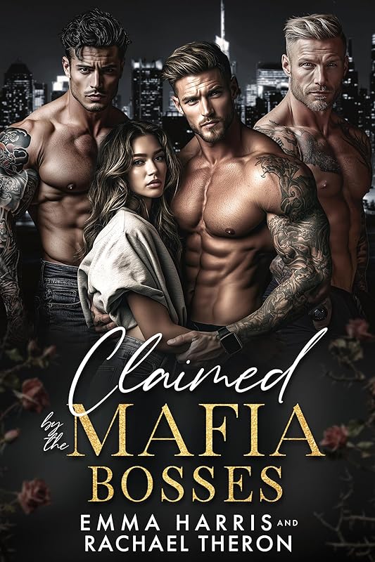 Claimed by the Mafia Bosses: A Dark Mafia Reverse Harem RomanceーExtended Edition