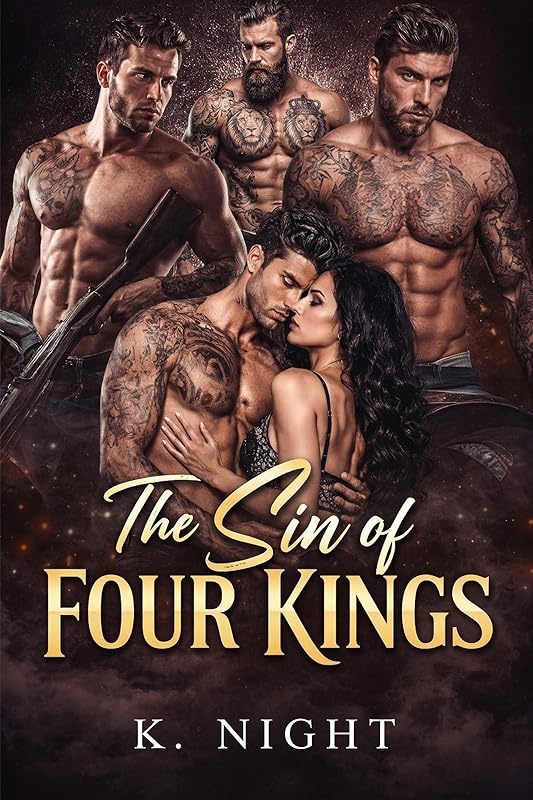 The SIN OF Four KINGs: A Dark Mafia Reverse Harem Romance with Dangerous Men and Deadly Secrets