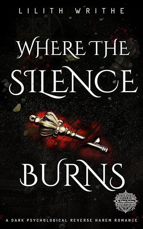 Where The Silence Burns: A Dark Psychological Reverse Harem Romance (The Heretic Bride Book 1)