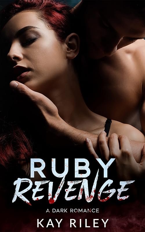 Ruby Revenge: A Dark Enemies to Lovers Romance