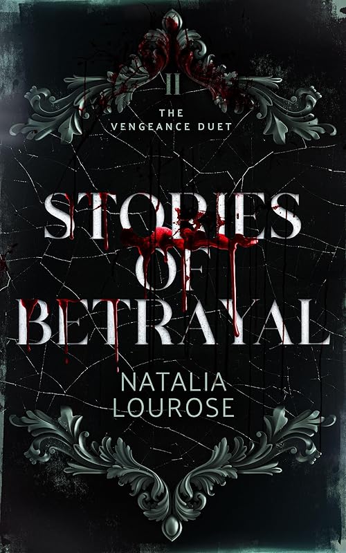 Stories of Betrayal: A Dark Mafia Revenge Romance (The Vengeance Duet Book 2)