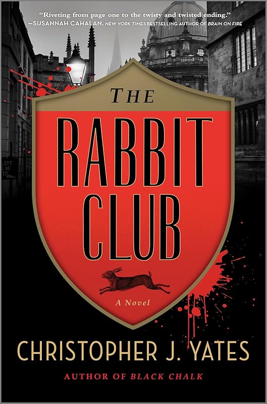 The Rabbit Club: A Mesmerizing Dark Academia Thriller of Secrets, Suspense and the High-Stakes World of Oxford University