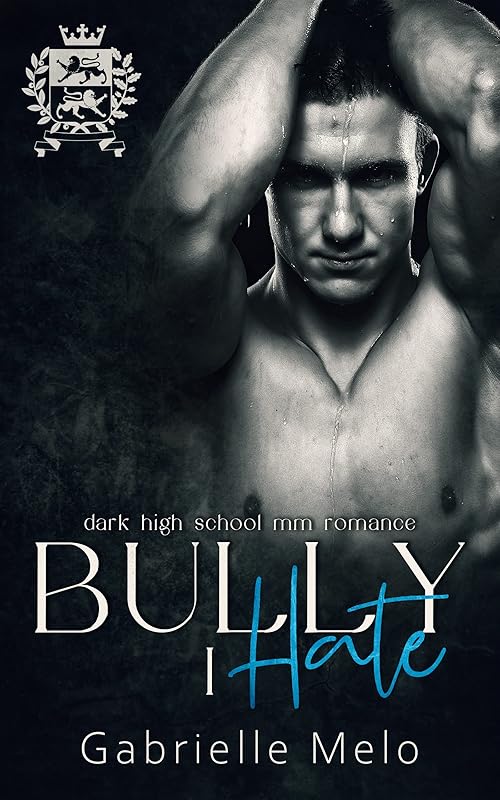 Bully I Hate: Dark High School MM Romance (Enemies to Lovers Club Book 1)