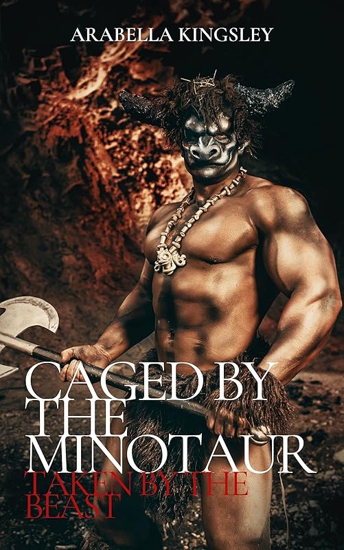 Caged By The Minotaur (A Dark Forced Monster Hucow Fairy Tale Romance): Taken By The Beast (Caged By The Minotaur (A Dark Forced Monster Tentacle Hucow Fairy Tale Romance) Book 2)