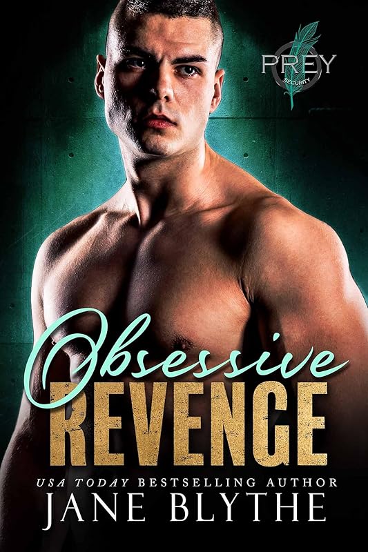 Obsessive Revenge (Prey Security: Delta Team Book 5)