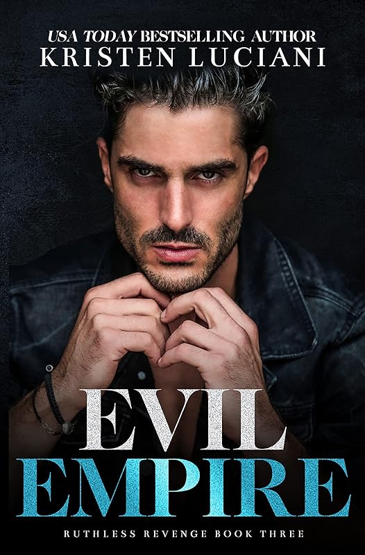 Evil Empire: A Dark Mafia Forced Marriage Romance (Ruthless Revenge Book 3)