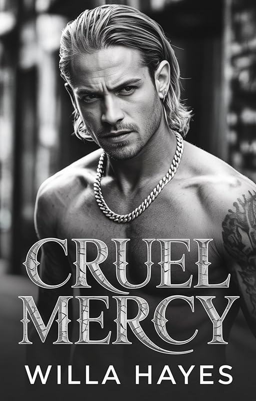 Cruel Mercy: A Dark Mafia Revenge Romance (Debts and Devotions Book 2)