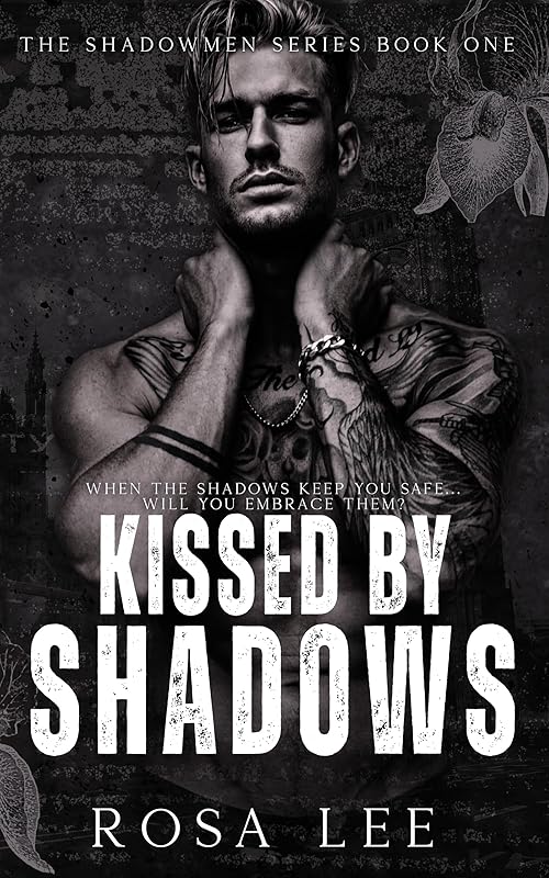 Kissed by Shadows: A Forced Proximity Dark Mafia Romance (The Shadowmen Book 1)