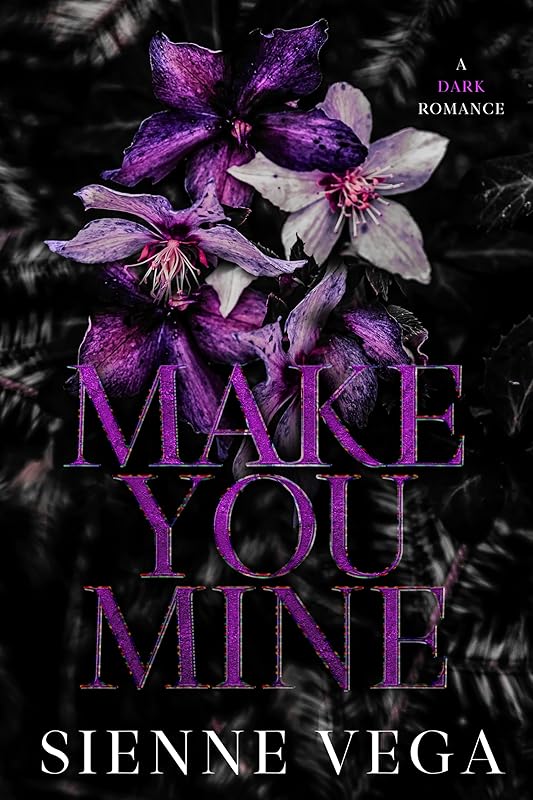 Make You Mine: A Stalker Romance
