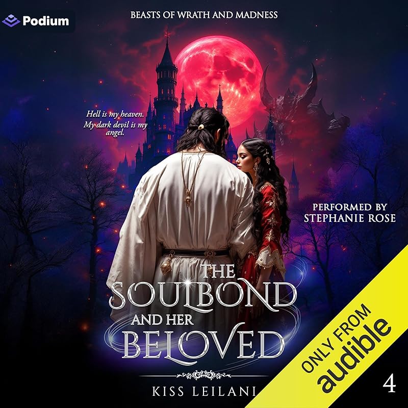 The Soulbound and Her Beloved: Beasts of Wrath and Madness, Book 4