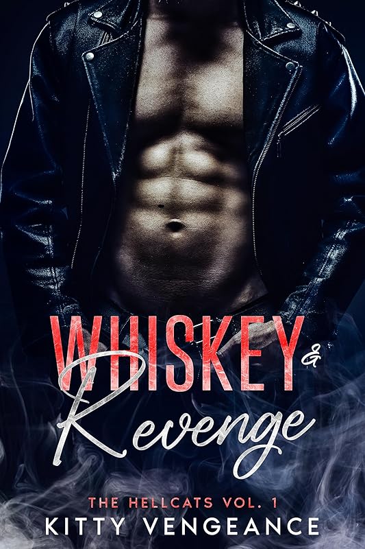 Whiskey & Revenge: A Dark MC / Mafia Romance (The Hellcats Book 1)