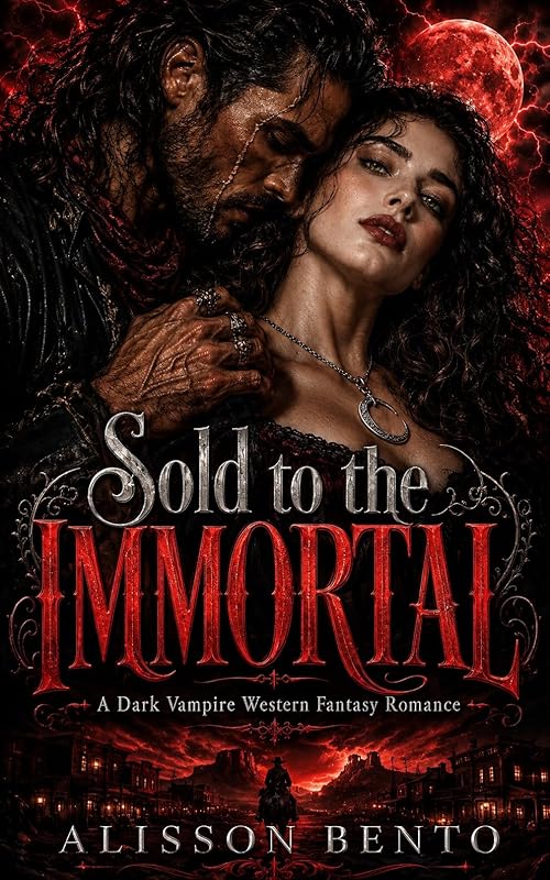 Sold to the Immortal: Dark Vampire Western Fantasy Romance (Bound by Blood)