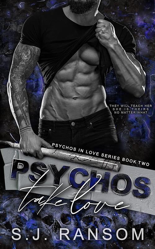 Psychos Take Love: Dark Taboo Reverse Harem (Psychos In Love Book 2)