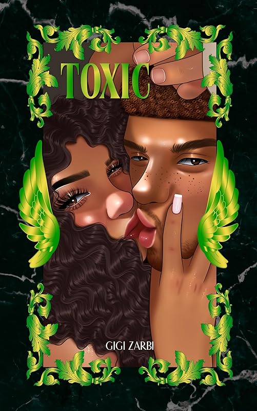 Toxic: An Illustrated Dark Fantasy Romance (Unsanctioned Abductions, A Planetary Pairing Program™ Spin-Off)
