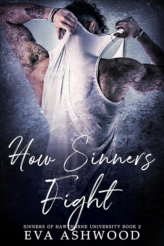 How Sinners Fight: A Dark College Bully Romance (Sinners of Hawthorne University Book 2)