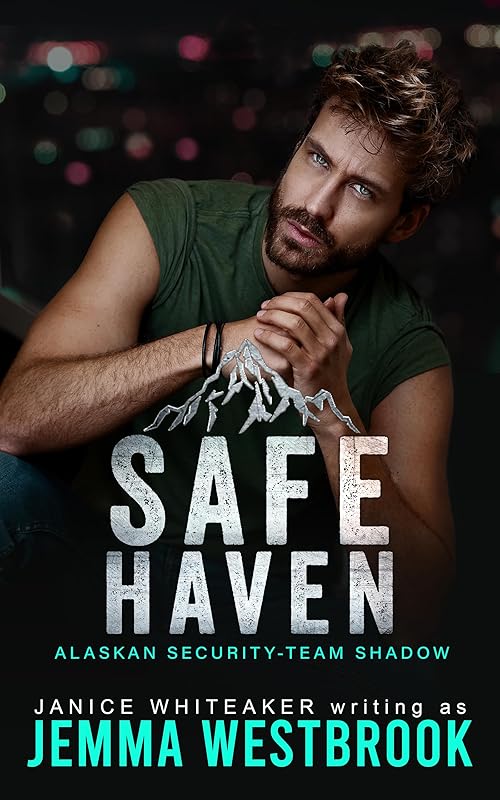 Safe Haven (Alaskan Security-Team Shadow Book 2)